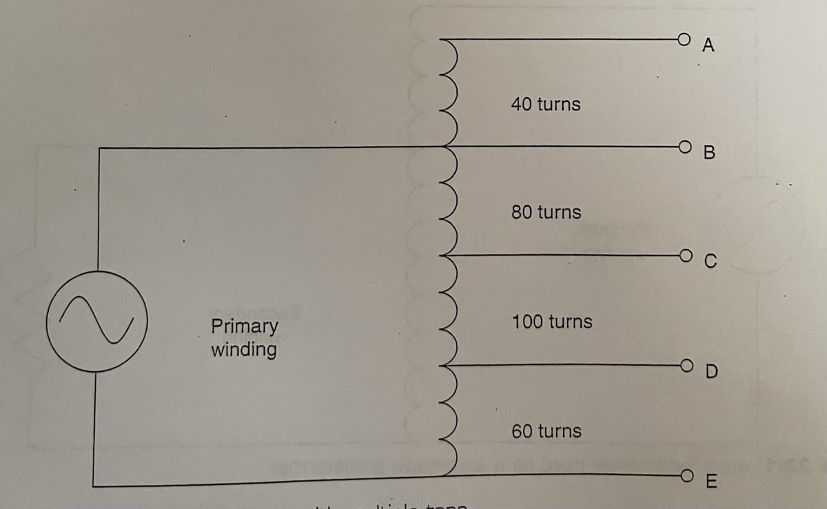 A
40 turns
80 turns
100 turns
Primary
winding
60 turns
E
