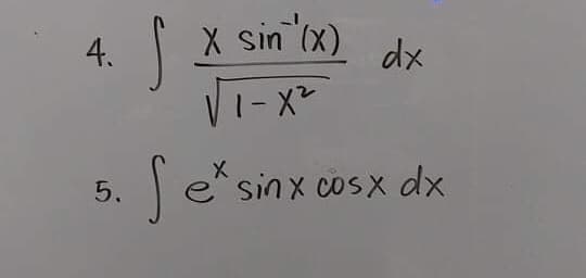 X sin (X) dx
4.
VI-X
5.
e sinx cosx dx
