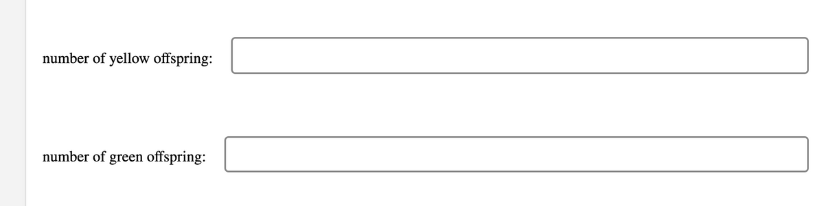 number of yellow offspring:
number of green offspring:
