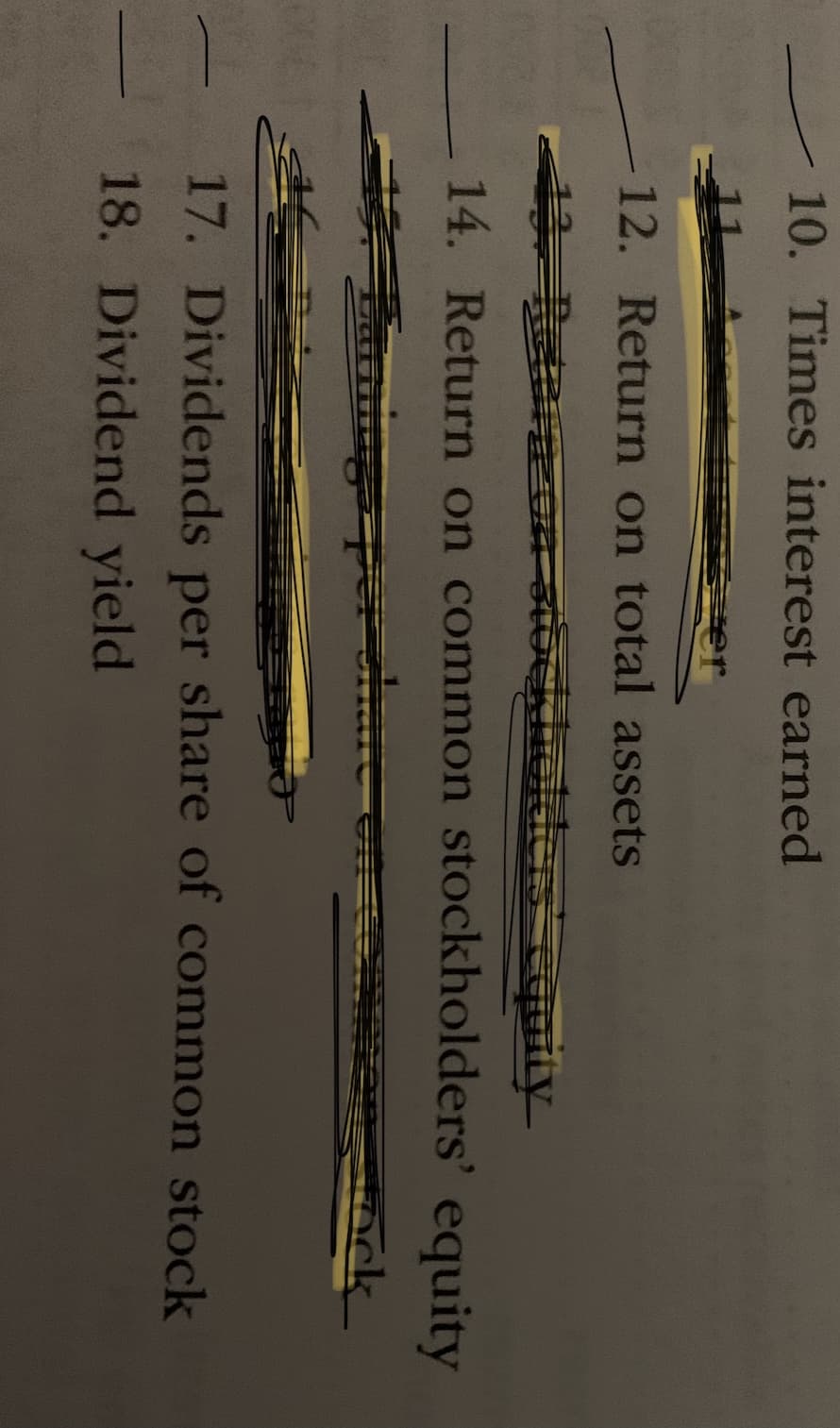10. Times interest earned
er
12. Return on total assets
odiolders cquily
14. Return on common stockholders' equity
ock
17. Dividends per share of common stock
18. Dividend yield
