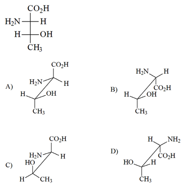 CO,H
H2N-
-H
H FOH
CH3
CO,H
H2N.
H
H2N-
H.
A)
Н.
B)
н.
ČOH
OH
OH
ČH;
ČH3
CO,H
H.
NH2
D)
H2N-
НО
ČO,H
CH
H
но.
C)
H
CH3
ČH3
