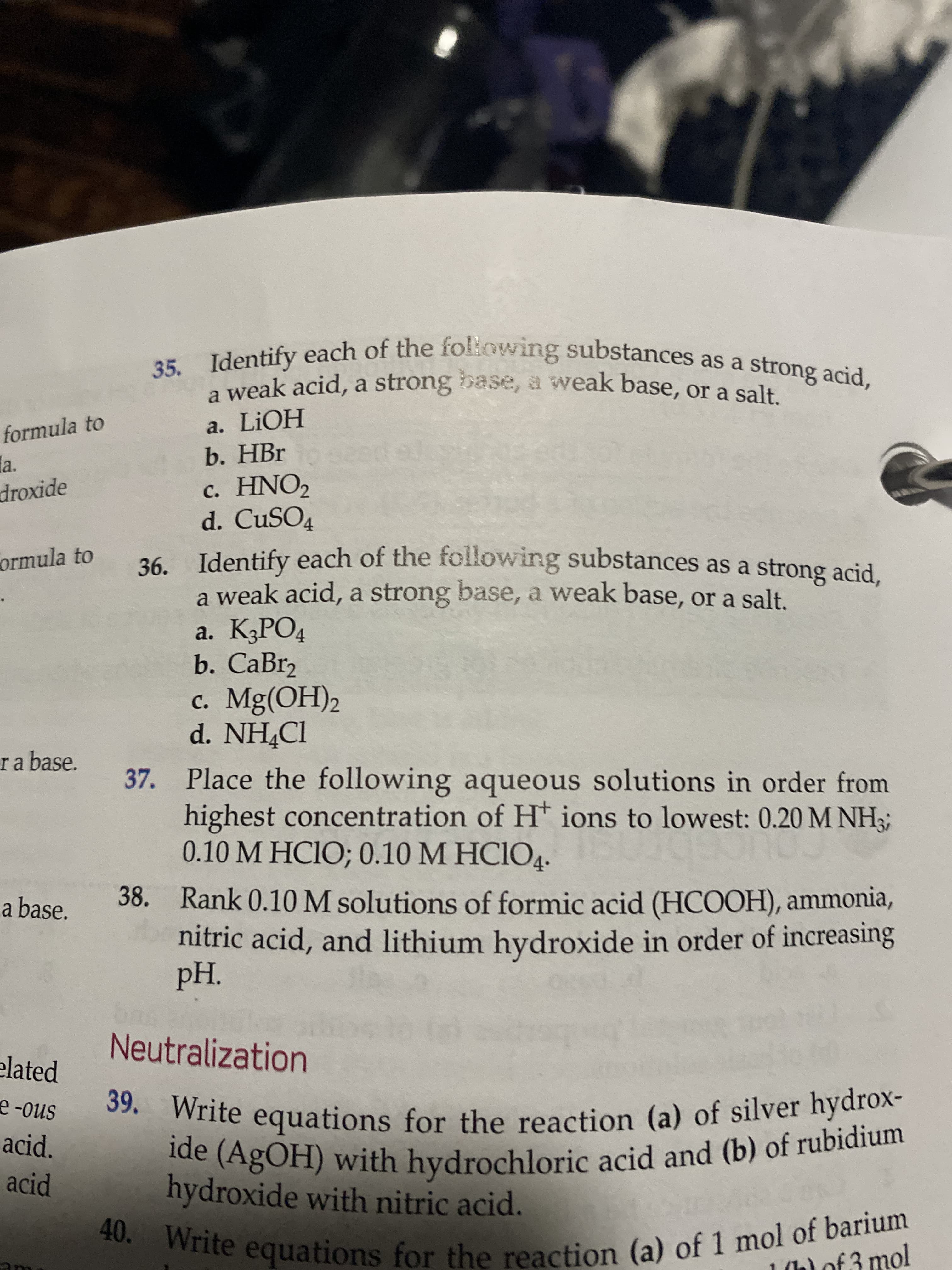 36. Identify each of the following substances as a strong acid.
a weak acid, a strong base, a weak base, or a salt.
а. К3РОД
b. СаBr,
