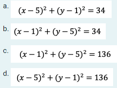 a.
(х — 5)? + (у — 1)? %3D 34
b.
(х — 1)2 + (у — 5)? — 34
с.
(х — 1)2 + (у — 5)? 3— 136
d.
(х — 5)2 + (у - 1)? %3D 136
