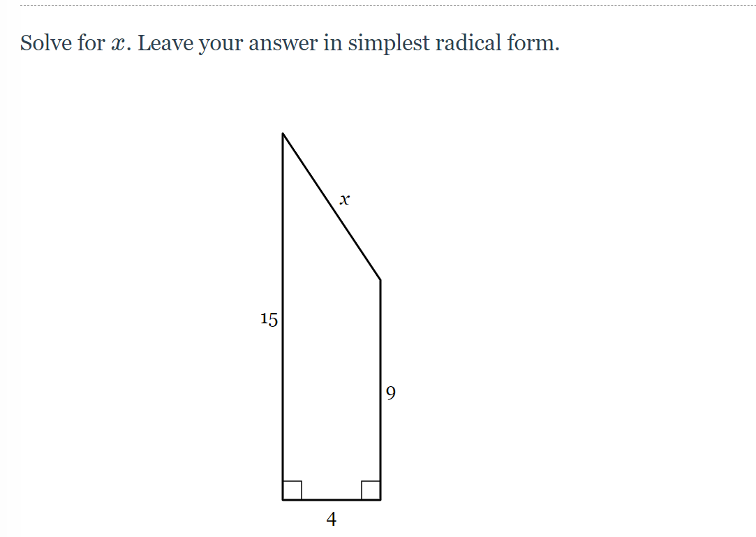 Solve for x. Leave your answer in simplest radical form.
15
4
x
9