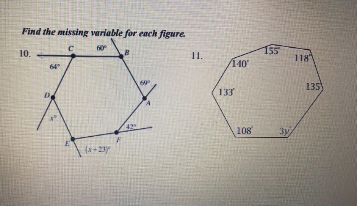 Find the missing variable for each figure.
10.
60°
155
11.
64°
140
118
69
D
133
135
to
42
108
Зу
(x+23
