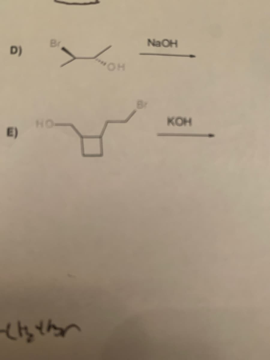 Br
NaOH
D)
HOM
Кон
HO
E)
