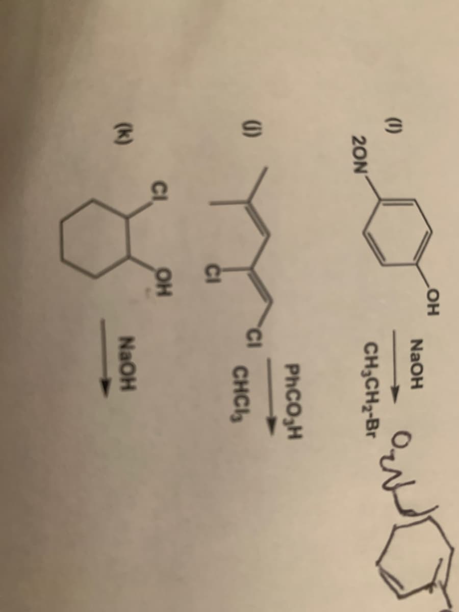 NaOH
(1)
20N
CH,CH2-Br
PhCO,H
()
CI
CHCI,
ČI
CI
OH
(k)
NaOH
