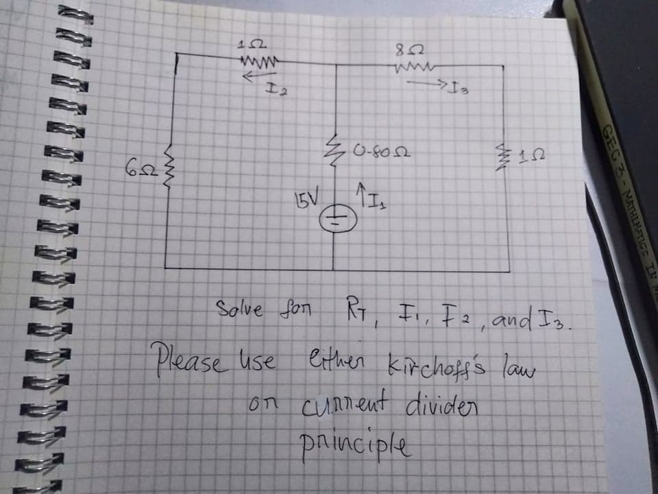 I2
Z0-802
Solve fon Ry. Ir, Iz, and I .
Please use ethen kipchoff's law
on cunnient divider
painciple
GEG 3-MATHEMATICE IN
