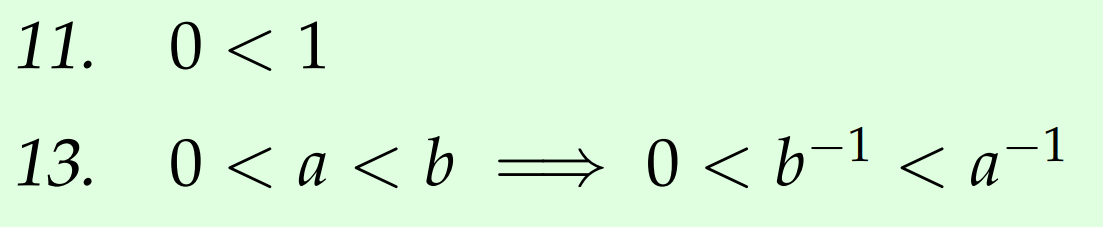 11. 0<1
13. 0<a<b:
⇒ 0 < b−¹ < a¯
∙1
