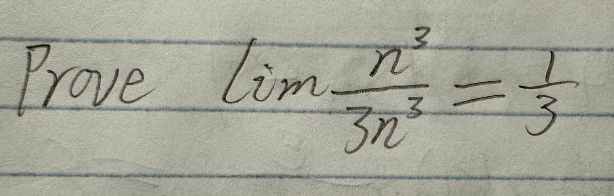 Prove lim 1² = 3/3²
_n²
3n³