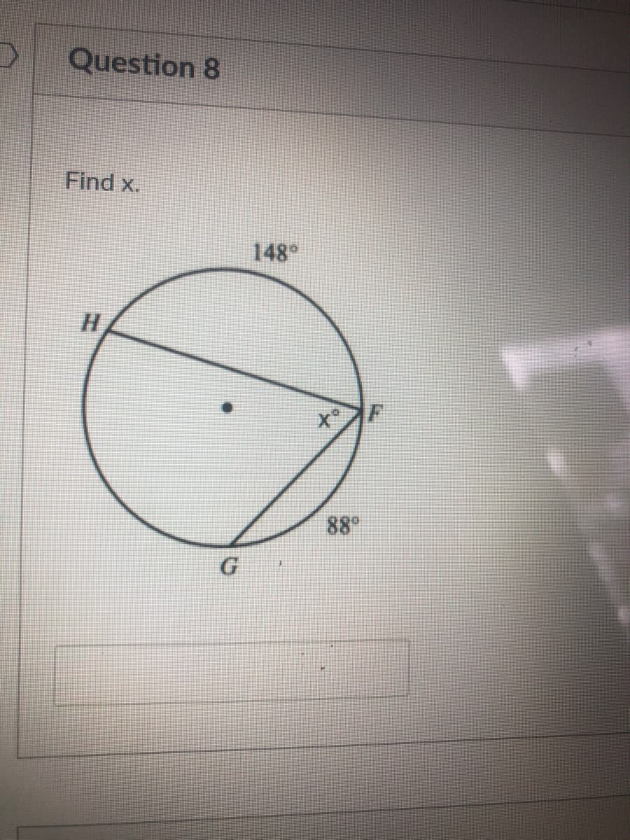 Question 8
Find x.
148°
of
88°
G
