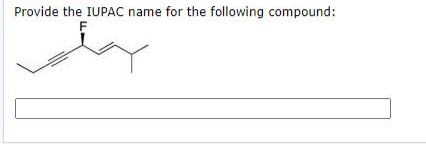 Provide the IUPAC name for the following compound: