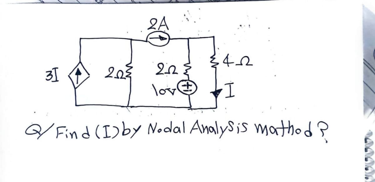 34_22
ΚΩ
31
203
2-2
love I
Q/ Find (I) by Nodal Analysis mathod?
མལ་ཏ་ཧ་ཏ..