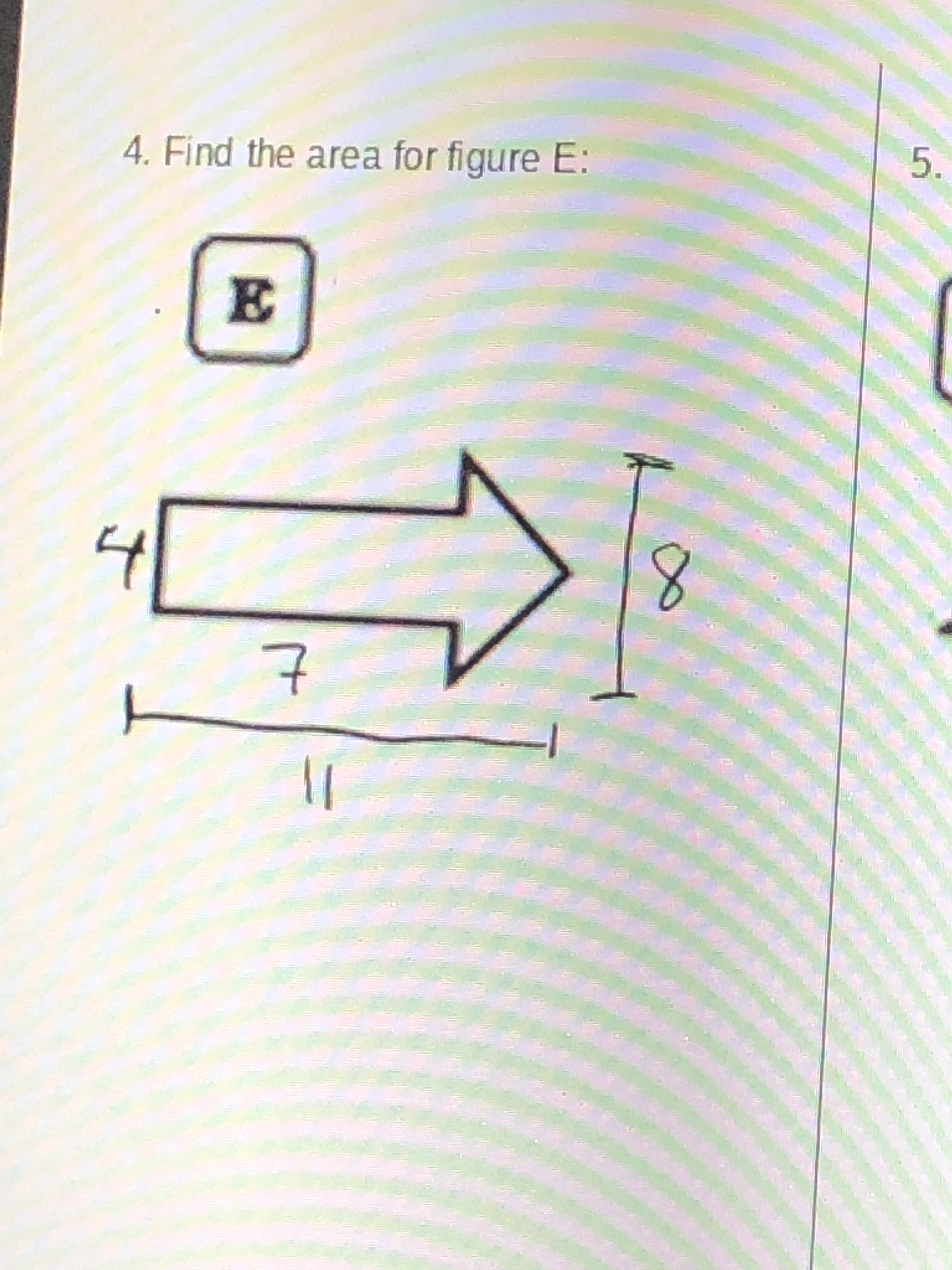 4. Find the area for figure E:
8.
