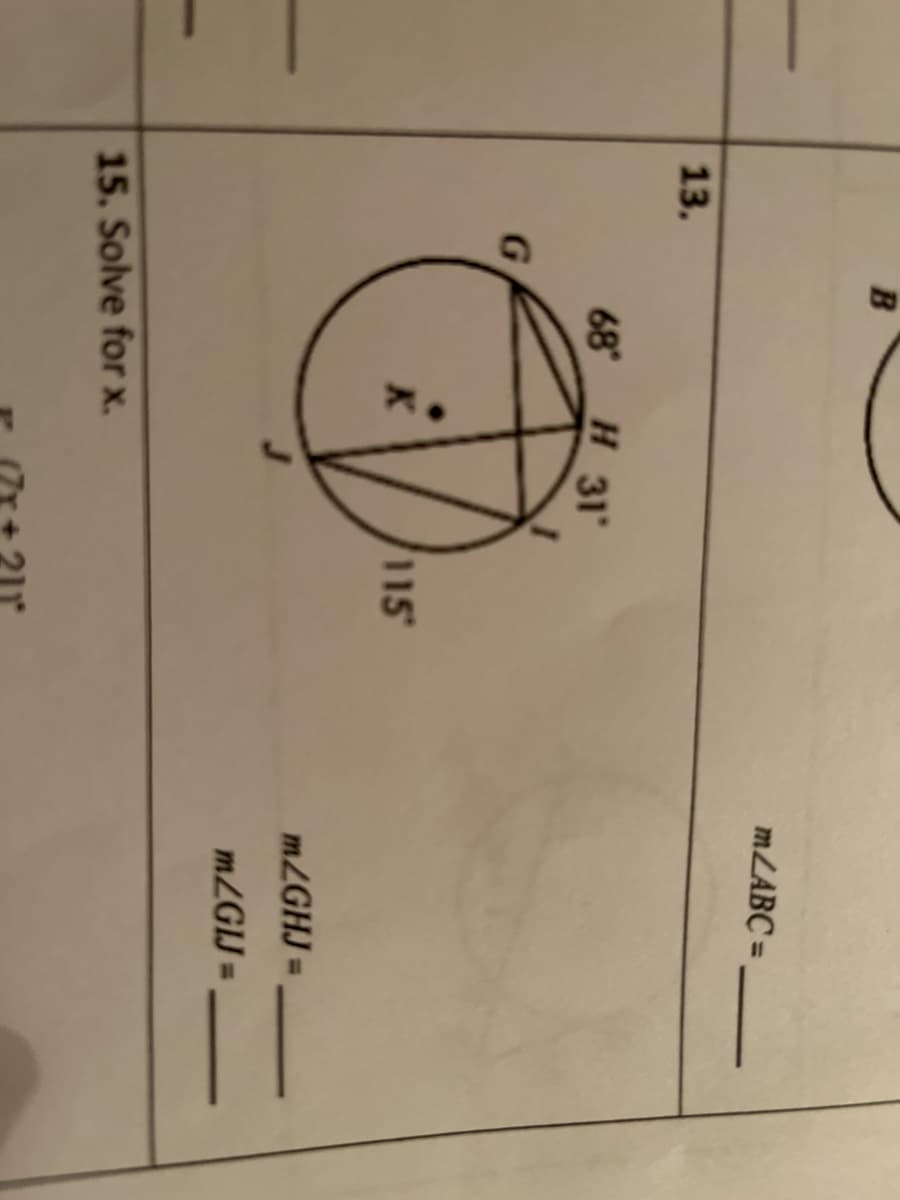 MLABC =
-
13.
68
H 31
K
115
MZGHJ =
MZGIJ =
15. Solve for x.
21r
