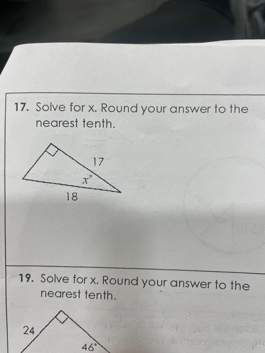 17. Solve for x. Round your answer to the
nearest tenth.
17
18
19. Solve for x. Round your answer to the
nearest tenth.
your friend cre
STON
24
Hypsople
46°