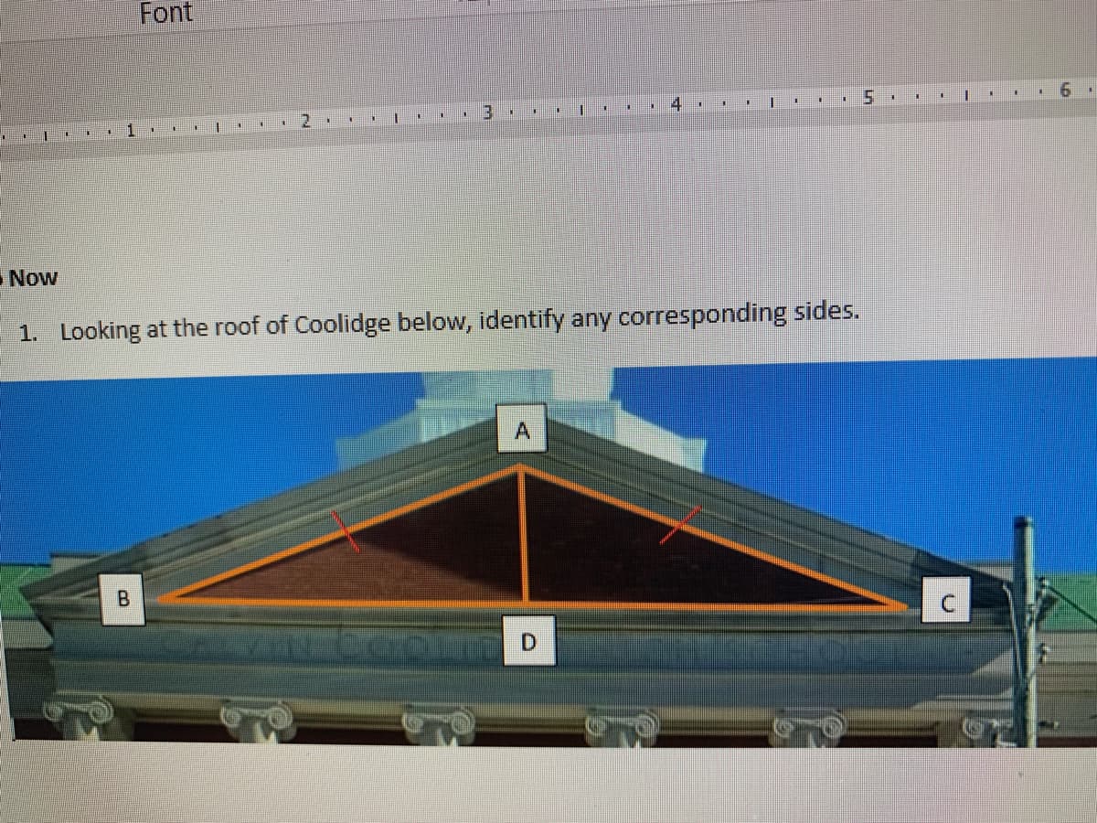 Font
1
Now
1. Looking at the roof of Coolidge below, identify any corresponding sides.
