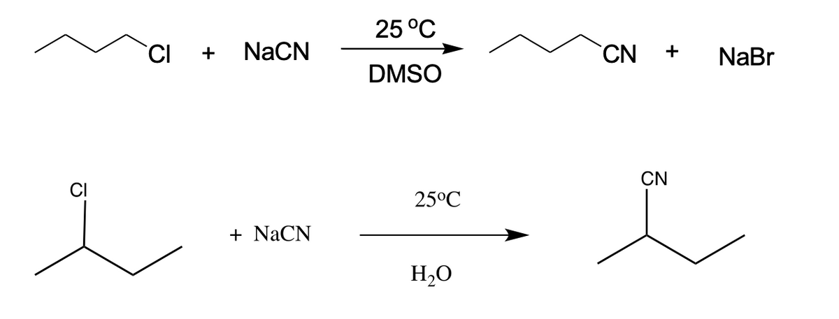 25 °C
CI
NaCN
CN
+
+
NaBr
DMSO
CN
25°C
+ NaCN
H,O
