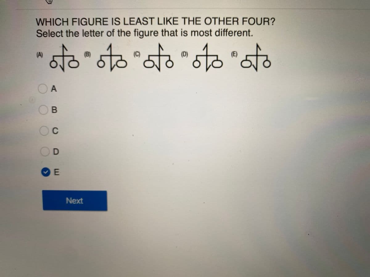 WHICH FIGURE IS LEAST LIKE THE OTHER FOUR?
Select the letter of the figure that is most different.
oto
oto
oto
oto
sto
(A)
(B)
(C)
(D)
(E)
OA
OB
Oc
E
Next
