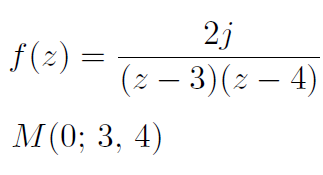 2j
f(2) =
(2 – 3)(z – 4)
М(0);B 3, 4)
