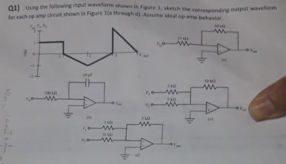 Q1) Using the following input waveform shown in Figure 1, sketch the corresponding output waveform
for each op amp circuit shown in Figure 1(a through d). Assume ideal op amp behavior.
30 441
wwwww
25 AG
10 pF
100 k
www
(6)
1,0
330
www
10 LQ
www
51.02
540
M
530
www
10 KO
or