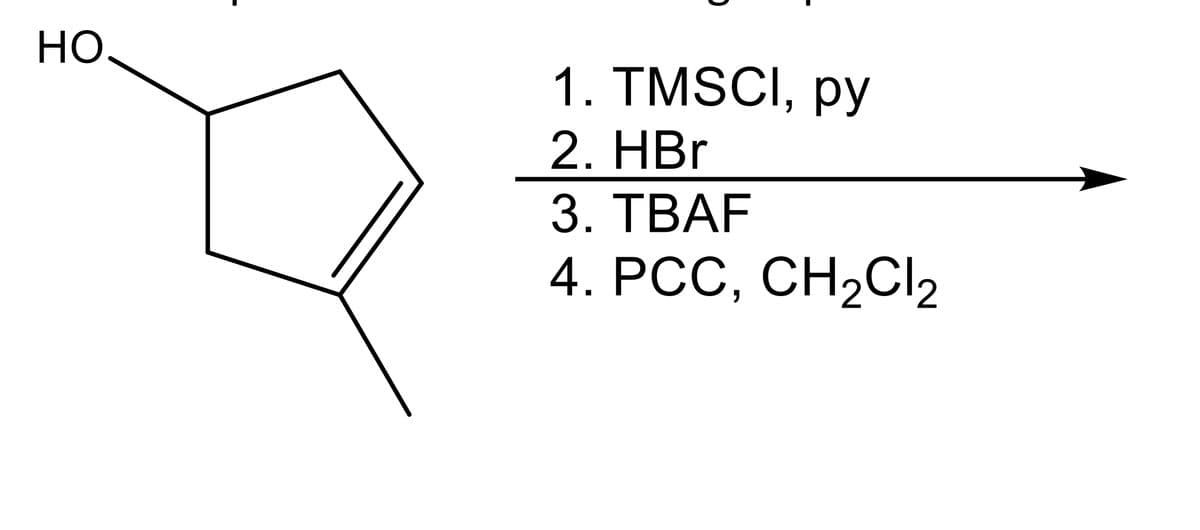 HO.
1. TMSCI, py
2. HBr
3. TBAF
4. PCC, CH₂Cl₂