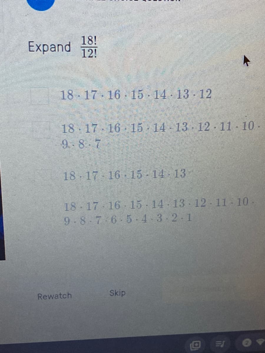 18!
Expand 12!
18 17 16 15-14 13 12
18 17 16 15 14 13 12 11 10 -
9 8 7
18 17 16 15 14 13
18 17 16 15 14 13 12 11 10
9.8-7 6-5-4 3-2-1
Skip
Rewatch
