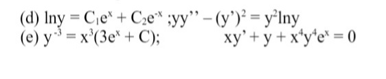 (d) Iny = C,e* + Cze* ;yy" - (y')² = y'Iny
(e) y* = x'(3e* + C);
%3D
xy'+ y + x*y*e* = 0
