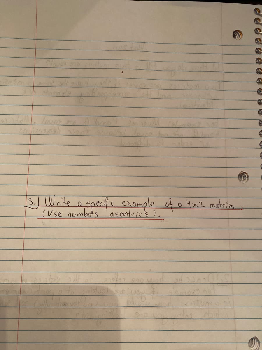 3. Waile a specfic exomple of a 4x2 matrita o
(Use numbeds asentrie's ).
