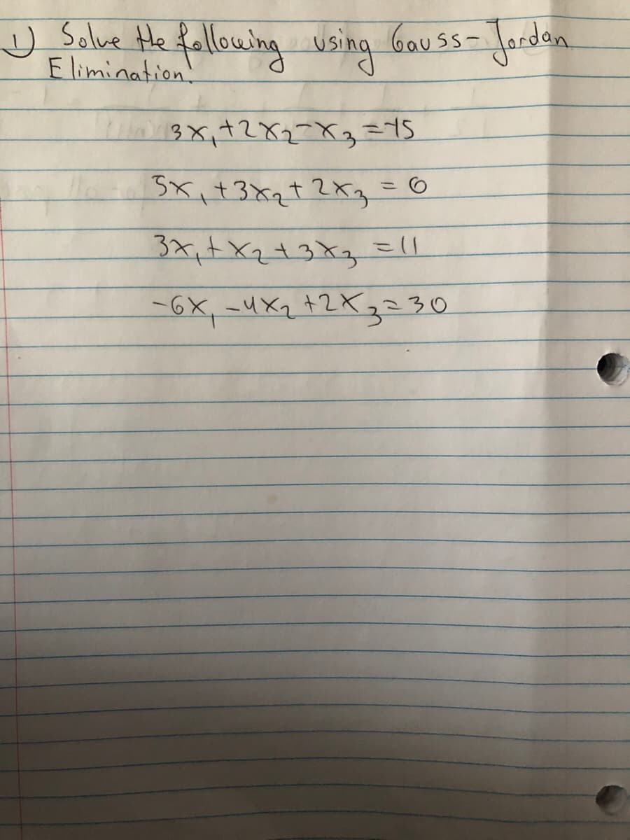 U Solve He fallowing using
Elimination!
Gouss- Jorden.
13X,+2XX3こ
%3D
-6X, -uXa +2Xっこ30
