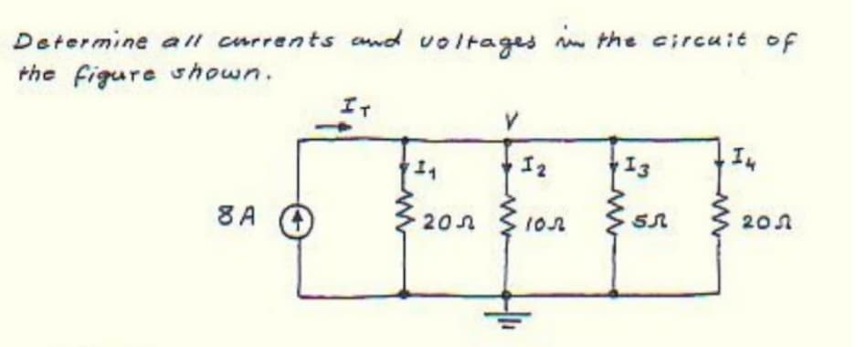 Determine a ll currents and voltages m the circuit of
the figure shown.
エィ
12
13
8 A
201
201
102
