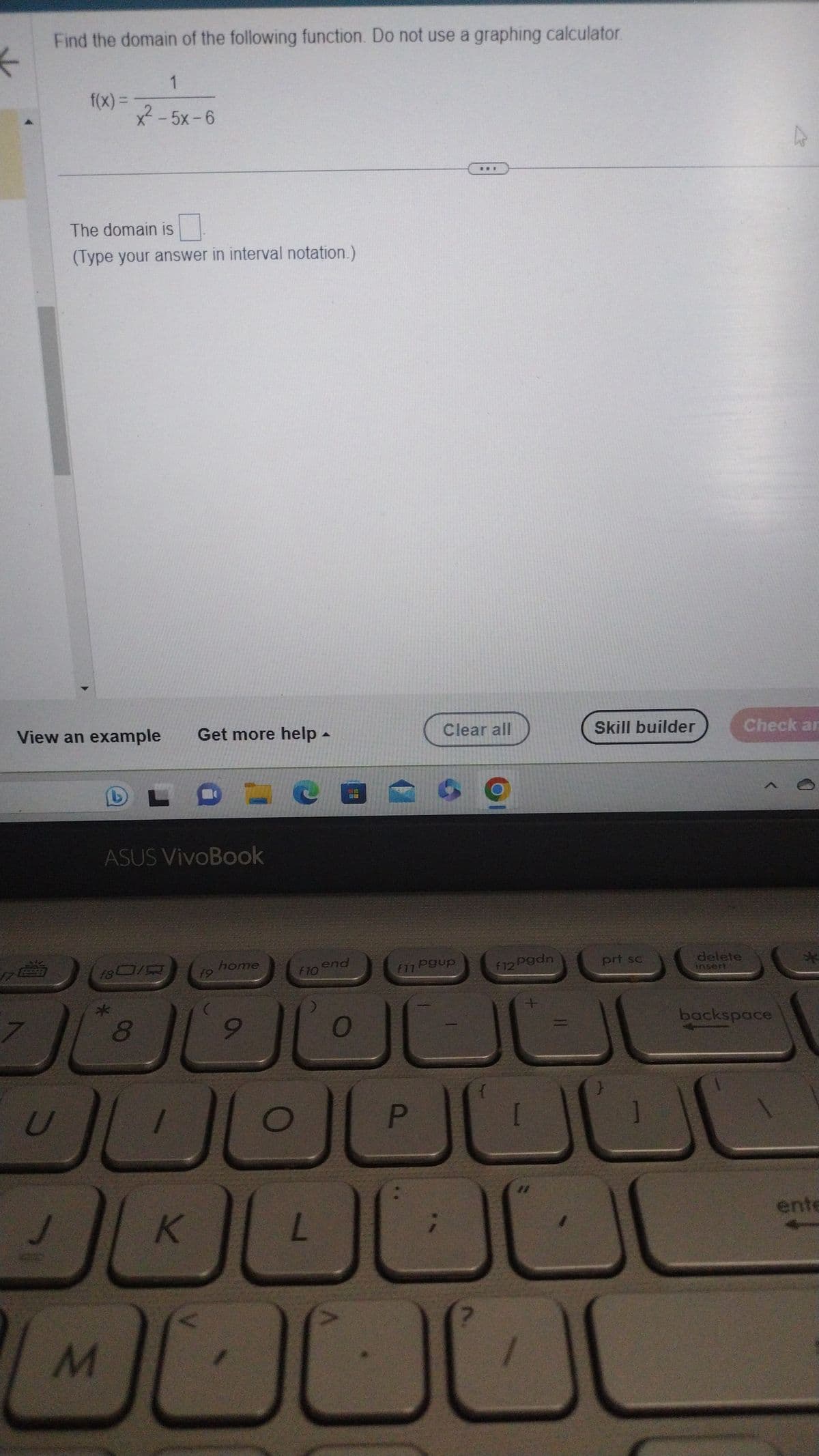 **Finding the Domain of a Rational Function**

**Problem Statement**
Find the domain of the following function. Do not use a graphing calculator.

**Function**
\[ f(x) = \frac{1}{x^2 - 5x - 6} \]

**Instructions**
Determine the domain of the function by identifying the values of \( x \) for which the denominator is not equal to zero. Provide your answer in interval notation.

**Domain Answer Box**
\[ \text{The domain is } \_\_\_\_\_ \]
*(Type your answer in interval notation.)*

**Tools and Resources**
- View an example
- Get more help

**User Interface Elements**
- "Clear all" button
- "Skill builder" button

Explore the steps to find the domain:
1. Set the denominator equal to zero: \( x^2 - 5x - 6 = 0 \).
2. Solve for \( x \) where the function is undefined.
3. Exclude these \( x \)-values from the real number set to determine the domain.
4. Express the domain using interval notation.

**Solution Outline**
1. Factor the quadratic equation \( x^2 - 5x - 6 = 0 \) to find the critical points where the function is undefined.
2. Identify the intervals where the function is defined.
3. Write these intervals in interval notation as the domain.