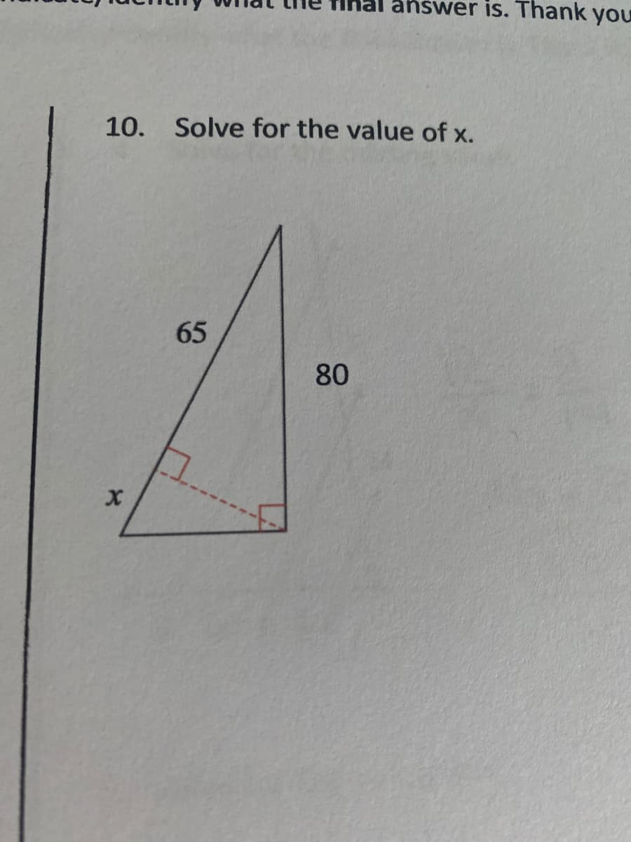 answer is. Thank you
10. Solve for the value of x.
65
80
