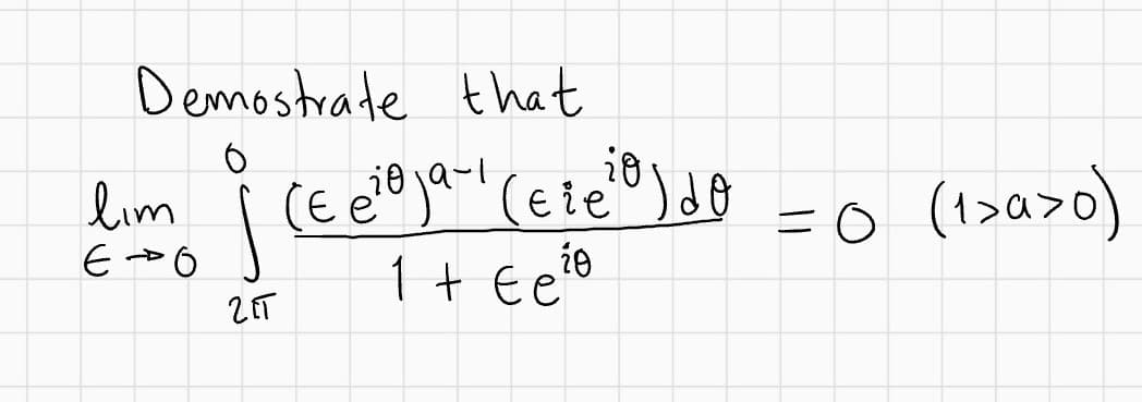 Demostrade that
lim
=o (1>a>o)
1 + Ee®
