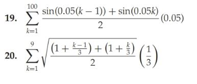 100
19. Σ
sin(0.05(k – 1))+ sin(0.05k)
(0.05)
2
k=1
(1+ 4) + (1+ })
(3)
20.
k=1
WI WI
