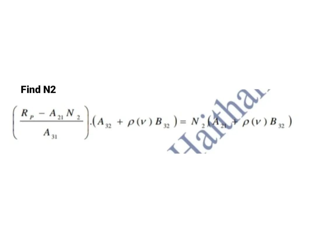 Find N2
R, - A, N
21
2
.(A,
+ p(v) B , ) = N
P(v) B, )
A 31
Haitha..
