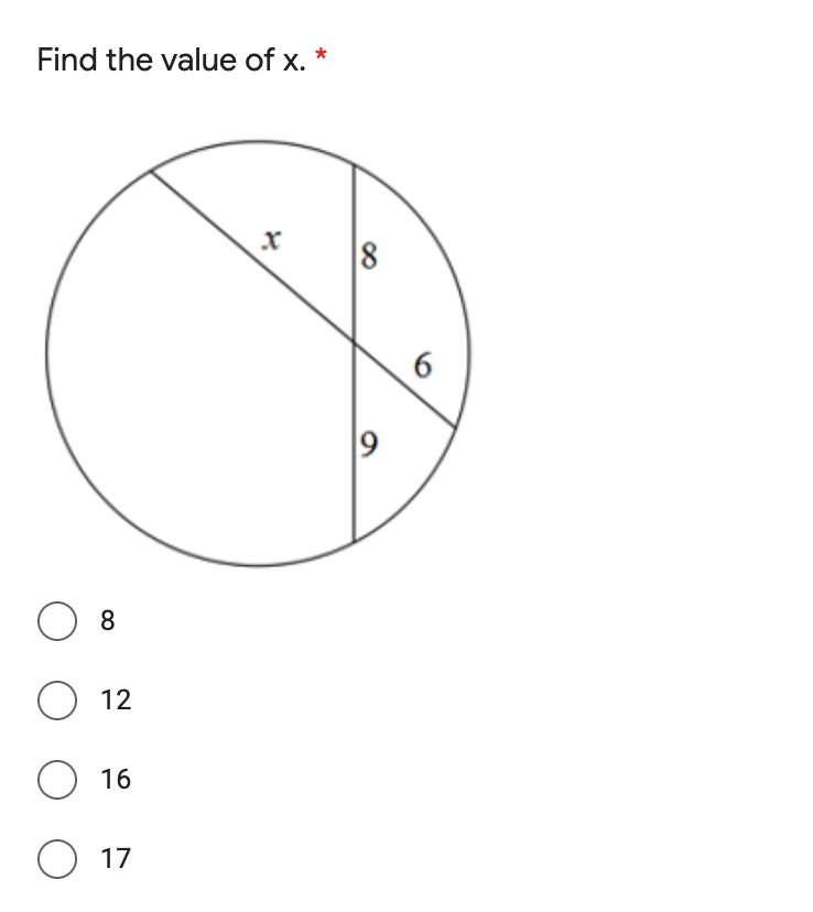 Find the value of x. *
8
6
8.
12
O 16
17
