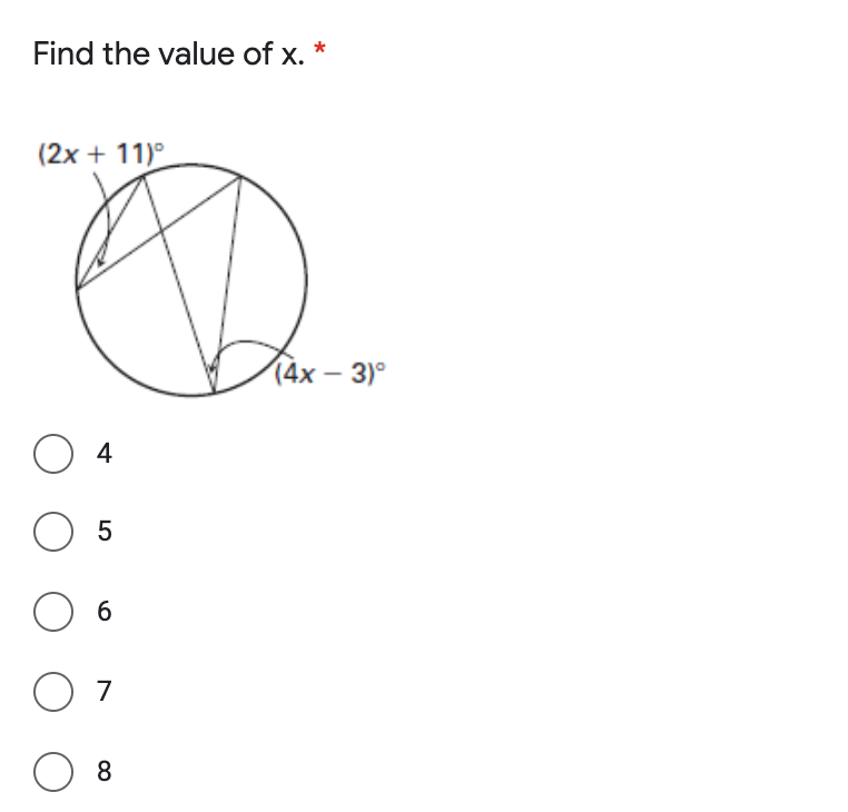 Find the value of x.
(2x + 11)°
Kax – 3)°
14х —
-
O 4
O 5
O 6
O 7
8.
