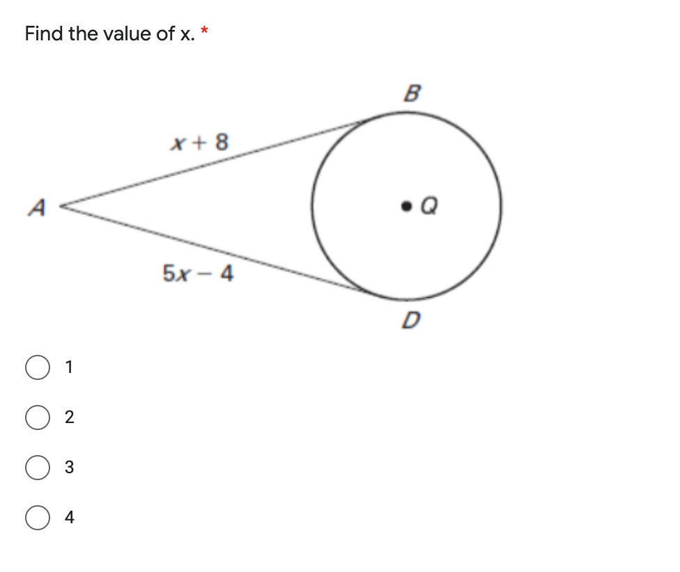 Find the value of x.
B
x+ 8
5x – 4
D
1
2
3
4
