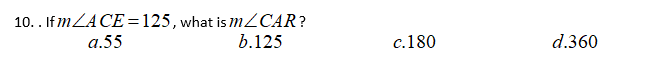 10.. If MZACE=125, what is MZCAR?
b.125
a.55
c.180
d.360
