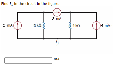 Find I, in the circuit in the figure.
2 mA
5 mA
3 k
4 kn
4 mA
n
