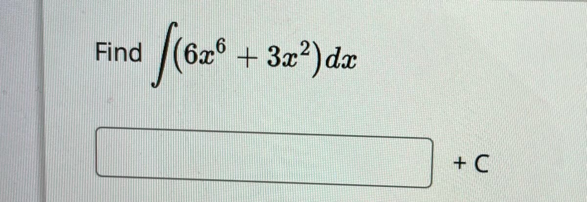 Find
+ 3x?)dx
+ C
