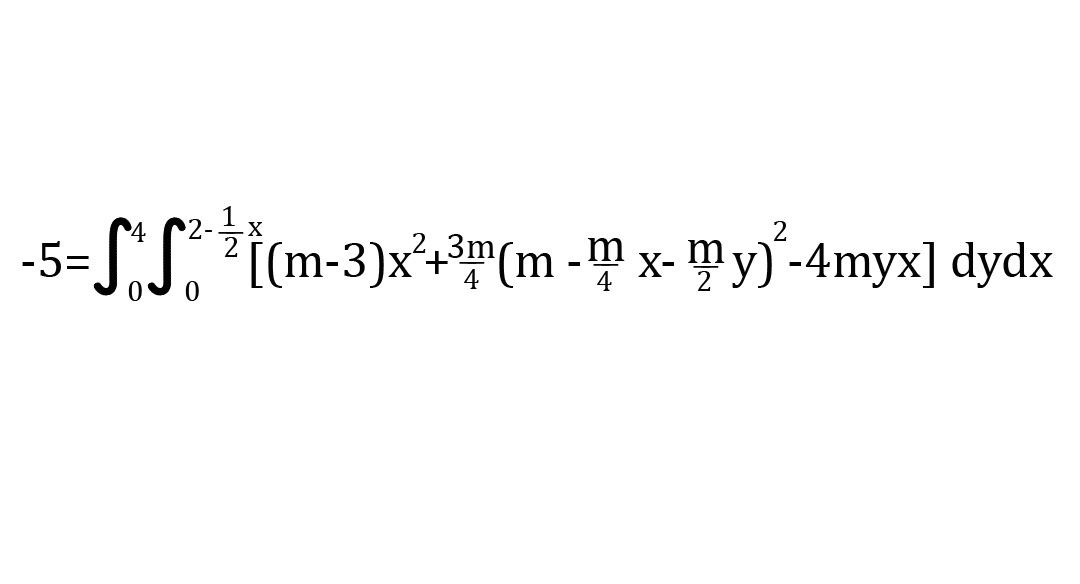 -5=SS *{(m-3)x²+?"(m -! x- ?y)-4myx] dydx
,2,3m
[(m-3)x²+³(m - x- y) -4myx] dydx
