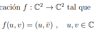 cación f: C²
C² tal que
ƒ(u, v) = (u, v), u, v ≤ C