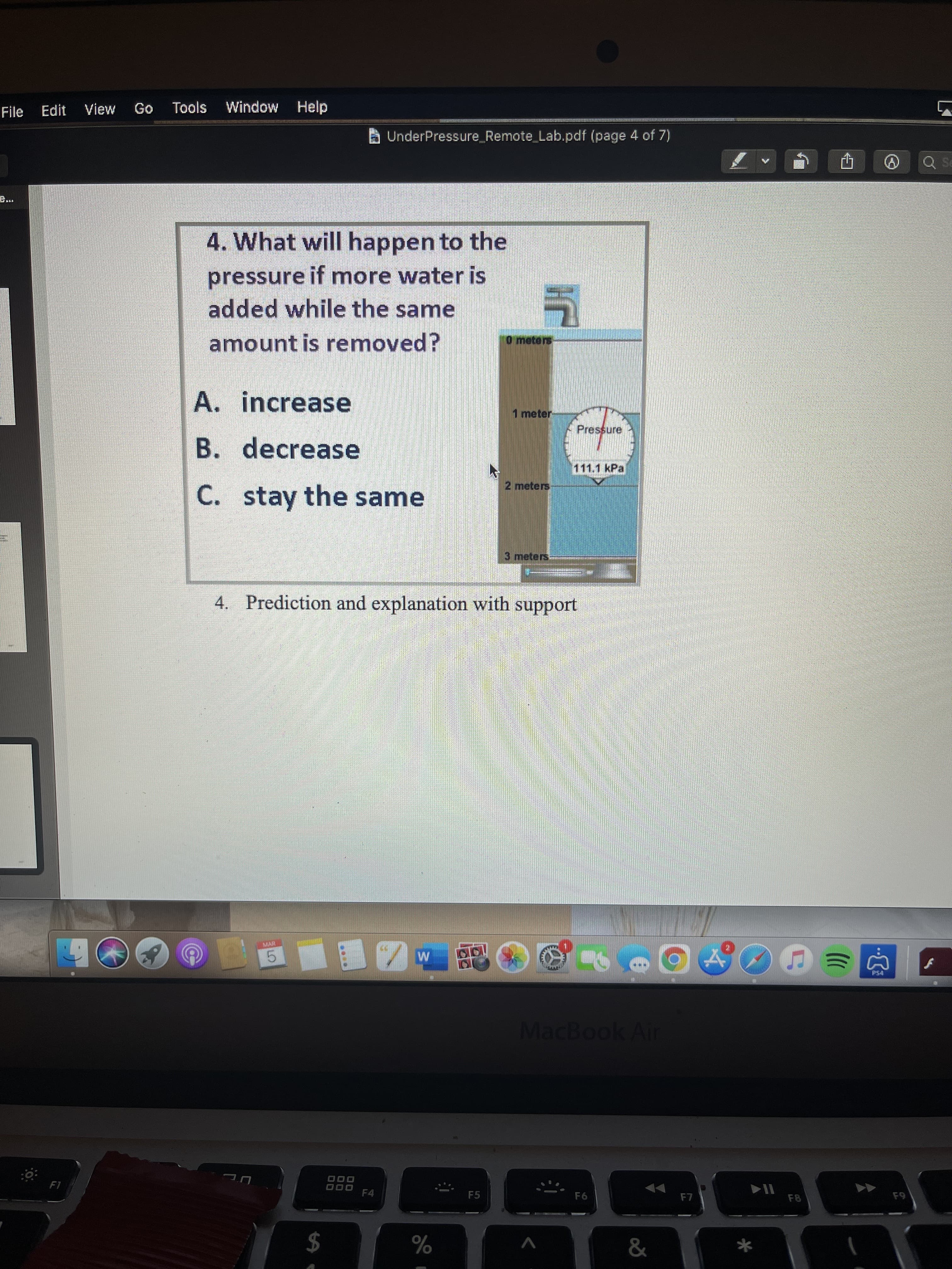 4. What will happen to the
pressure if more water is
added while the same
amount is removed?
0 m
