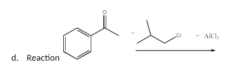 .CI
AlCl,
d. Reaction
