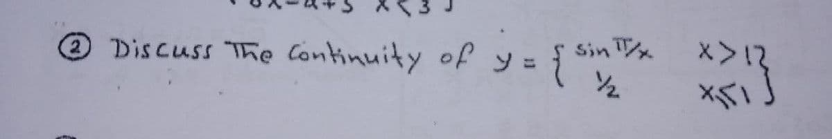 Sin
x>13
Discuss The Continuity of y =
ソ2
