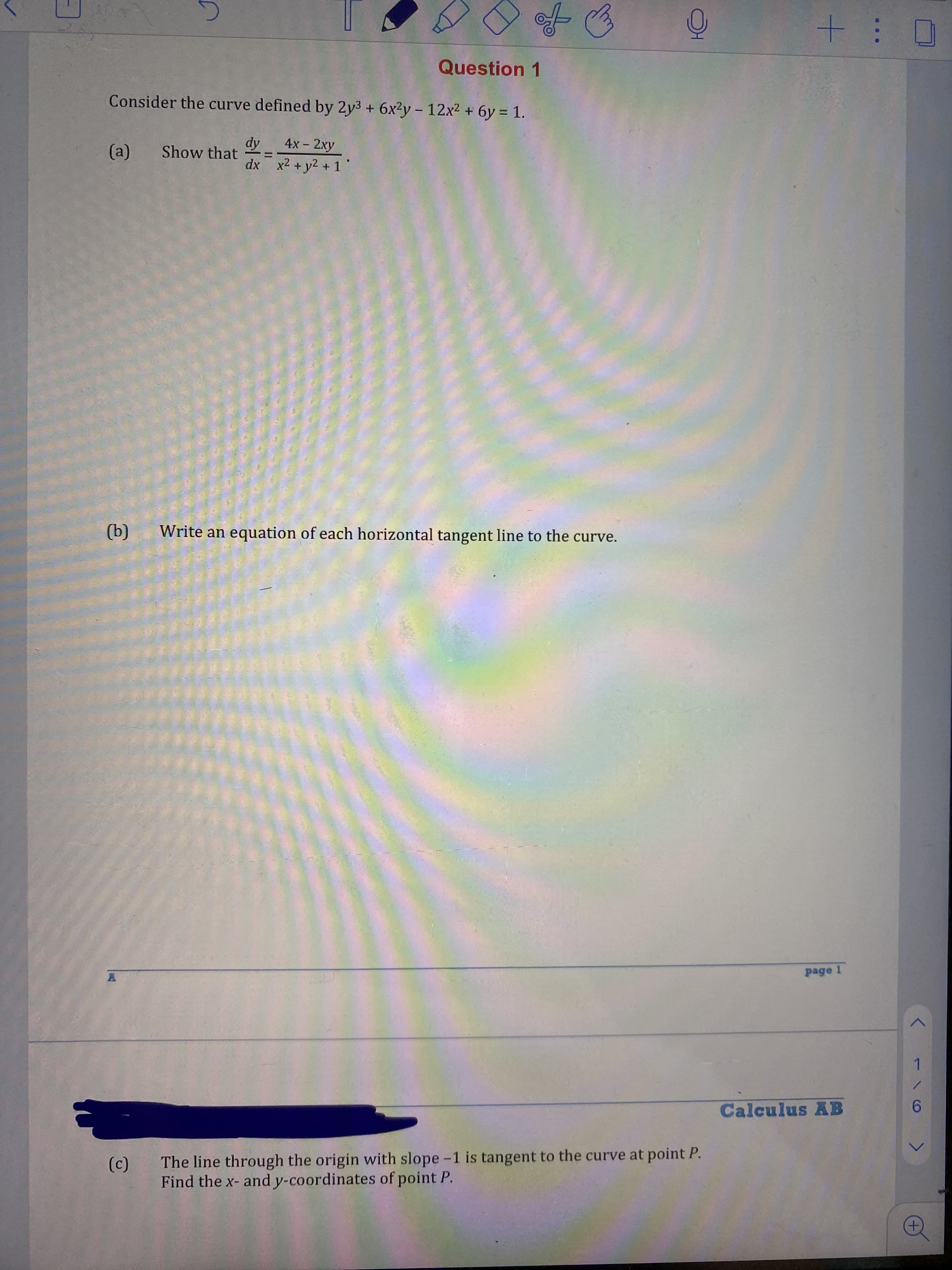 Question 1
Consider the curve defined by 2y3 + 6x2y - 12x² + 6y = 1.
dy
4х - 2ху
(a)
Show that
dx x2 +y2 +1
