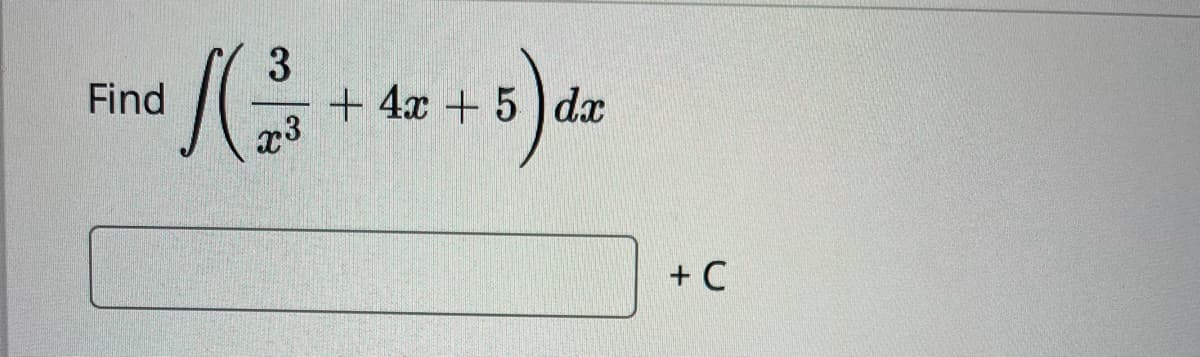 3
+ 4x + 5 ) dx
Find
23
+ C
