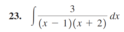 3
dx
23.
(x-1)(x 2)
